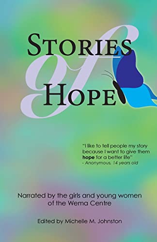 Imagen de archivo de Stories of Hope: Narrated by the girls and young women of the Wema Centre a la venta por Lucky's Textbooks
