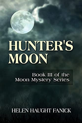 Stock image for Hunter's Moon Book III of the Moon Mystery Series Volume 3 for sale by PBShop.store US