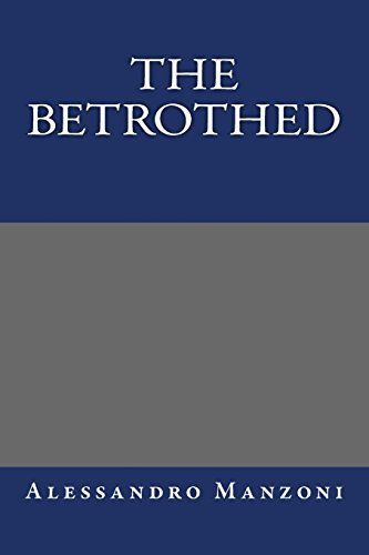 The Betrothed (9781484891988) by Manzoni, Alessandro