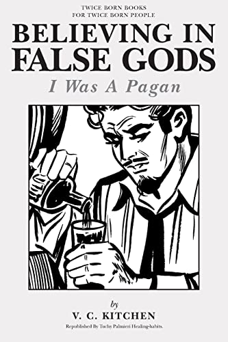 Stock image for Believing in False Gods: I Was A Pagan (Twice Born books) for sale by SecondSale