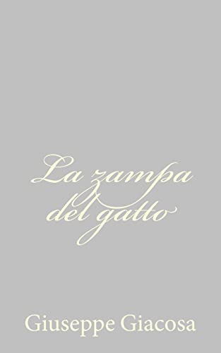 La zampa del gatto (Italian Edition) (9781484892411) by Giacosa, Giuseppe