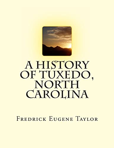 9781484892930: A History of Tuxedo, North Carolina