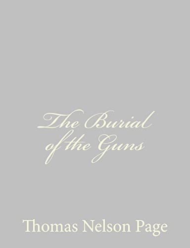 The Burial of the Guns (9781484893203) by Page, Thomas Nelson