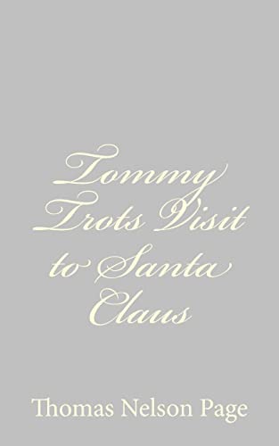 Tommy Trots Visit to Santa Claus (9781484893234) by Page, Thomas Nelson