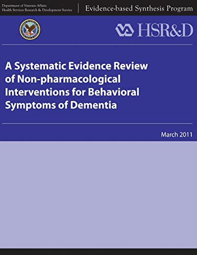 Beispielbild fr A Systematic Evidence Review of Non-pharmacological Interventions for Behavioral Symptoms of Dementia zum Verkauf von Lucky's Textbooks
