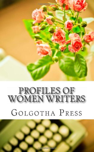 Profiles of Women Writers (9781484893555) by Golgotha Press