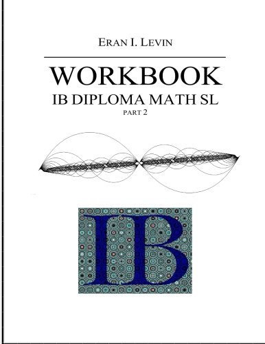 Stock image for Workbook - IB Diploma Math SL part 2 for sale by ThriftBooks-Atlanta