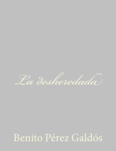 La desheredada (Paperback) - Benito Perez Galdos