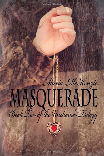Beispielbild fr Masquerade: Book Two of the Unchained Trilogy zum Verkauf von Orion Tech