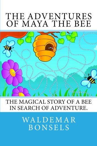 Stock image for The Adventures of Maya the Bee for sale by Jenson Books Inc