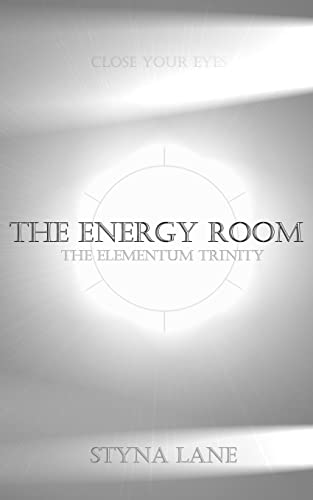 9781484902622: The Energy Room: Volume 1 (The Elementum Trinity)