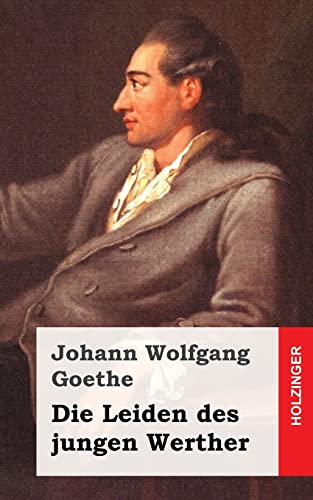 Die Leiden des jungen Werther (German Edition) (9781484903087) by Goethe, Johann Wolfgang