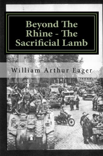 9781484904879: Beyond The Rhine - The Sacrificial Lamb: The experience of an Irish Guardsman in WWII (Always B Eager)