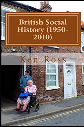 British Social History (1950-2010) (9781484905876) by Ross, Ken