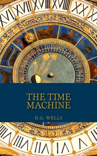 The Time Machine (9781484906057) by Wells, H. G.