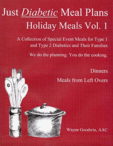 Stock image for Just Diabetic Meal Plans, Holiday Meals, Vol 1 for sale by THE SAINT BOOKSTORE