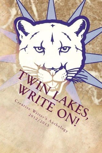Twin Lakes Elementary Write On!: Creative Writer's Anthology (9781484907450) by Anthology