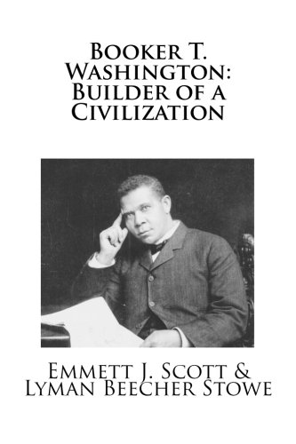 Imagen de archivo de Booker T. Washington: Builder of a Civilization a la venta por ThriftBooks-Atlanta