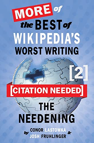 9781484909126: [Citation Needed] 2: The Needening: More of The Best of Wikipedia's Worst Writing: Volume 2
