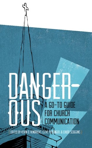 Beispielbild fr Dangerous: A Go-to Guide for Church Communication zum Verkauf von SecondSale
