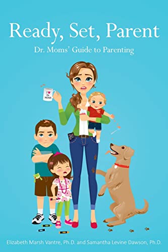 Stock image for Ready, Set, Parent: Dr. Moms' Guide to Parenting for sale by HPB-Emerald