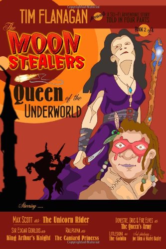 The Moon Stealers and the Queen of the Underworld (Retro Teen Edition) (9781484915196) by Tim Flanagan