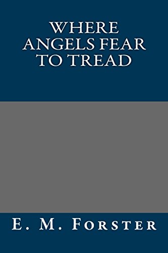 Where Angels Fear to Tread (9781484915332) by Forster, E. M.