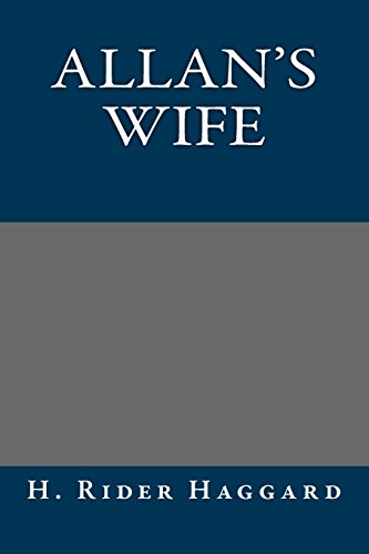 Allan's Wife (9781484917695) by Haggard, H. Rider