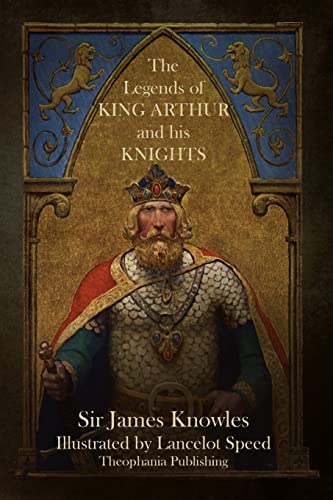 9781484921425: The Legends of King Arthur and His Knights