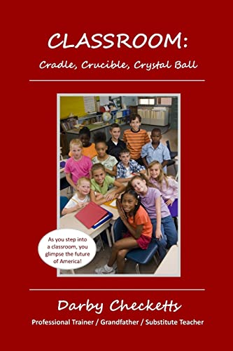 Beispielbild fr Classroom: Cradle, Crucible, Crystal Ball zum Verkauf von medimops