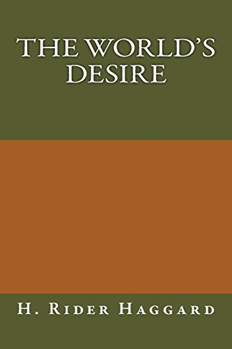 The World's Desire (9781484923153) by Haggard, H. Rider