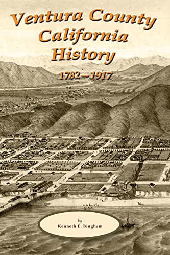 Stock image for Ventura County California History 1782-1917 (Ventura County, California Street Guide) for sale by MusicMagpie