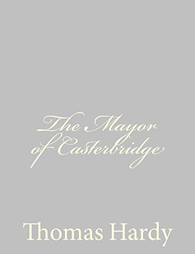 9781484923948: The Mayor of Casterbridge