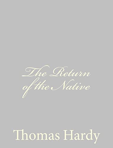 The Return of the Native (9781484923962) by Hardy, Thomas