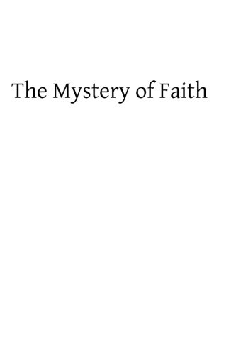 The Mystery of Faith (9781484924709) by Best, Kenelm Digby