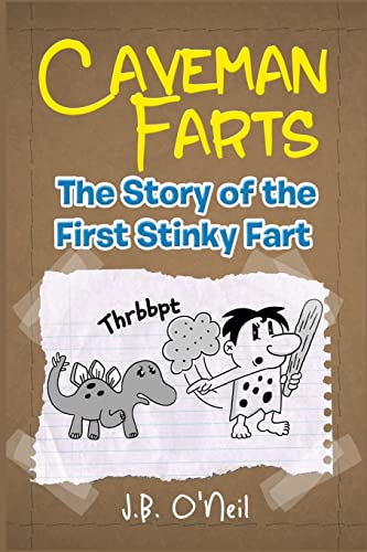 Stock image for Caveman Farts: The Story of the First Stinky Fart for sale by ThriftBooks-Dallas