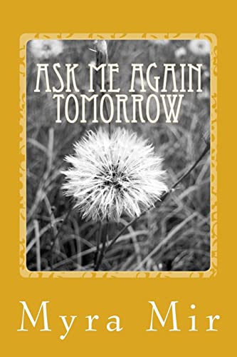 Stock image for Ask me again Tomorrow for sale by HPB Inc.