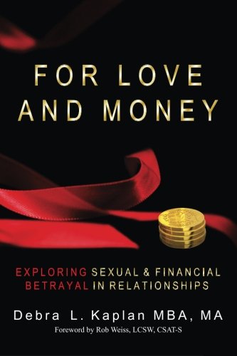 Beispielbild fr For Love and Money: Exploring Sexual & Financial Betrayal in Relationship zum Verkauf von More Than Words