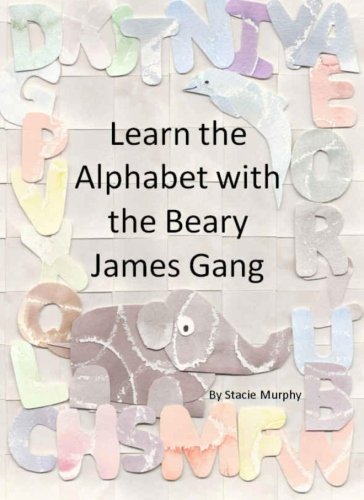 9781484935330: Learn the Alphabet with the Beary James Gang: Volume 4 (Beary James Series)