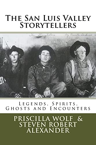 Stock image for The San Luis Valley Storytellers: Legends, Spirits, Ghosts and Encounters for sale by BooksRun