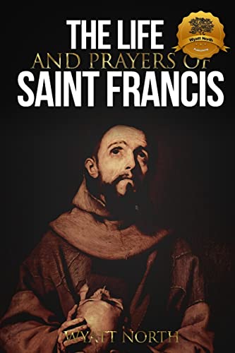 Stock image for The Life and Prayers of Saint Francis of Assisi for sale by Goodwill of Colorado