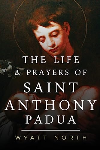 Stock image for The Life and Prayers of Saint Anthony of Padua for sale by HPB-Emerald