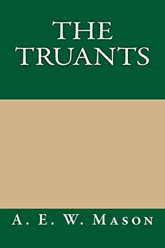 The Truants (9781484940372) by Mason, A. E. W.