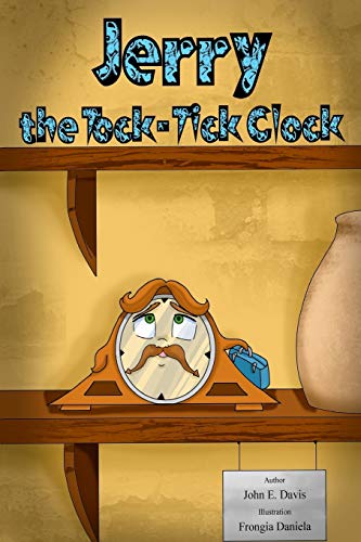 Imagen de archivo de Jerry, the Tock-Tick Clock: Being different means, you have special qualities a la venta por Lucky's Textbooks