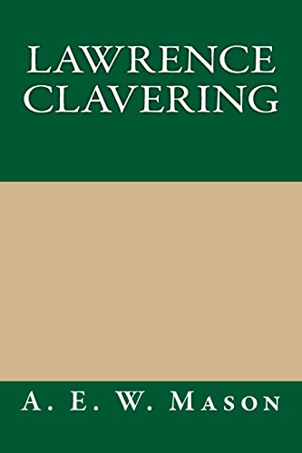 Lawrence Clavering (9781484940532) by Mason, A. E. W.