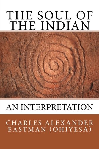 Stock image for The Soul Of The Indian: An Interpretation for sale by Revaluation Books