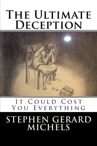 Stock image for The Ultimate Deception: It Could Cost You Everything for sale by HPB-Emerald