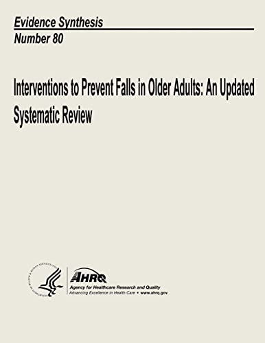Beispielbild fr Interventions to Prevent Falls in Older Adults: An Updated Systematic Review: Evidence Synthesis Number 80 zum Verkauf von Buchpark