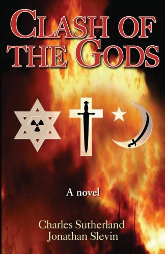 Clash of the Gods (9781484953327) by Sutherland, Charles; Slevin, Jonathan