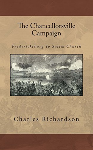 9781484953402: The Chancellorsville Campaign: Fredericksburg To Salem Church